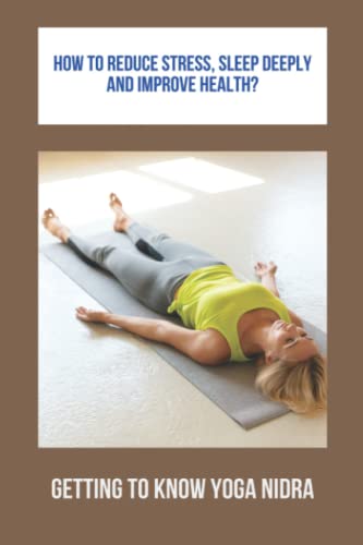 How To Reduce Stress, Sleep Deeply And Improve Health?: Getting