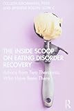 The Inside Scoop on Eating Disorder Recovery