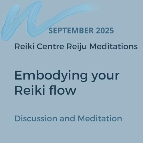 Embodying your Reiki flow - meditation and discussion Podcast Por capa