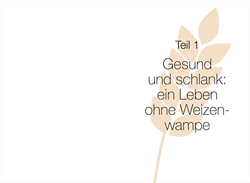 Weizenwampe - Das Kochbuch: Gesund und schlank ohne Weizen. Mit 120 Rezepten - Vom Autor des SPIEGEL-Bestsellers 'Weizenwampe' -