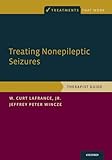 Treating Nonepileptic Seizures: Therapist Guide (Treatments That Work)