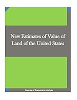 New Estimates of Value of Land of the United States 1511723777 Book Cover