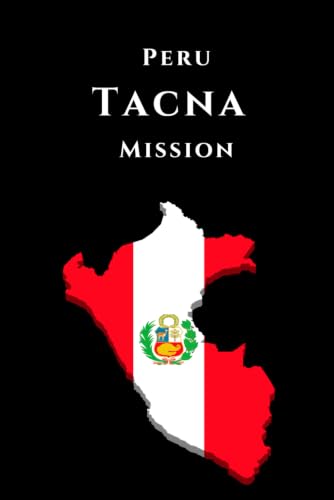 Peru Tacna Mission Journal