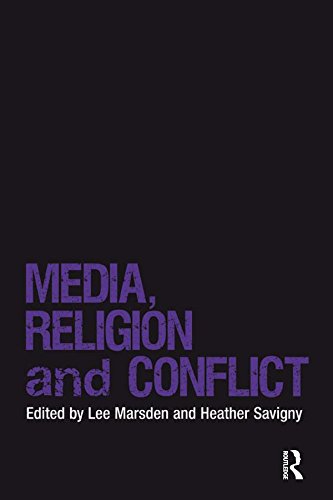 Media, Religion and Conflict (Religion and International Security)
