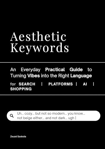 Aesthetic Keywords: An Everyday Practical Guide to Turning Vibes ...