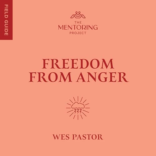 Freedom from Anger by Wes Pastor episode artwork