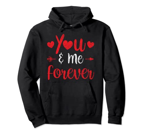 You And Me Forever Date Saint Valentin Couple Sweat à Capuche