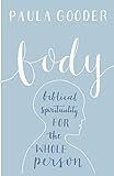Body: Biblical spirituality for the whole person