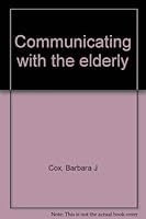 Communicating with the elderly 0871251329 Book Cover