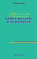 Lettre ouverte à la jeunesse 2912594197 Book Cover