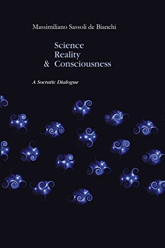 Science, Reality and the Consciousness. A Socratic Dialogue