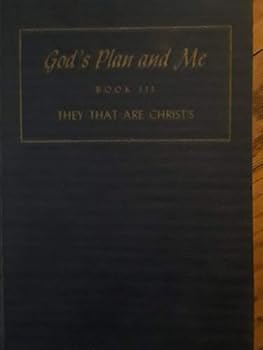 Hardcover God's Plan and Me Book III They That Are Christ's Book