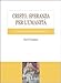 Cristo, Speranza Per L'umanità. Un Trattato Di Escatologia Cristiana - 3