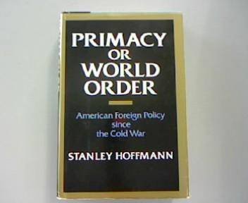 Primacy or World Order - American Foreign Polic... 0070292051 Book Cover