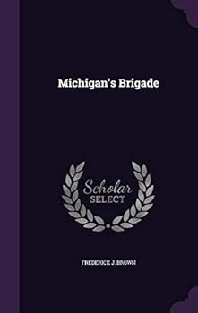Hardcover Michigan's Brigade Book