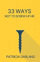 33 Ways Not to Screw Up HR 1955750440 Book Cover