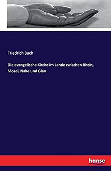 Die Evangelische Kirche Im Lande Zwischen Rhein, Mosel, Nahe Und Glan