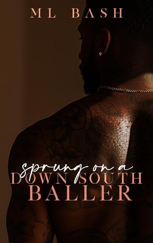 Sprung On A Down South Baller (Stay Loyal Book 1)