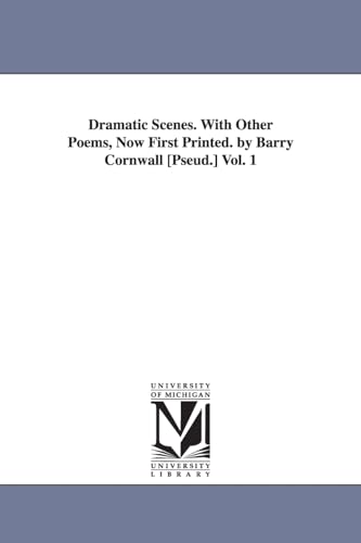 Dramatic scenes. With other poems, now first printed. By Barry Cornwall [pseud.]