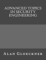 Advanced Topics in Security Engineering 152275668X Book Cover