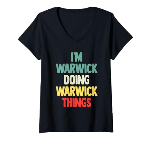 Womens I'M Warwick Doing Warwick Things Fun Personalized Name Warwi V-Neck T-Shirt
