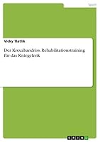 Der Kreuzbandriss. Rehabilitationstraining Fur Das Kniegelenk 3656961158 Book Cover