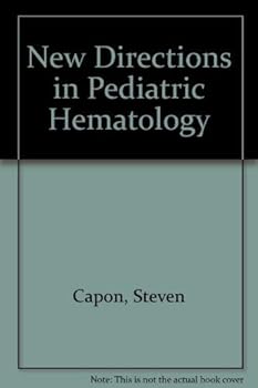 New Directions in Pediatric Hematology