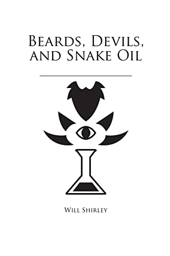 Beards, Devils, and Snake Oil (The Smellybeard Saga) (Volume 1)