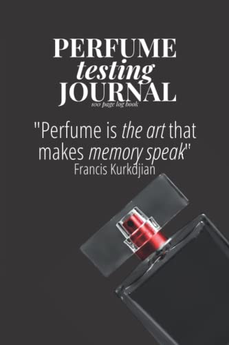 Perfume Testing Log Book: Perfume Scent Review Record Book Fragra...