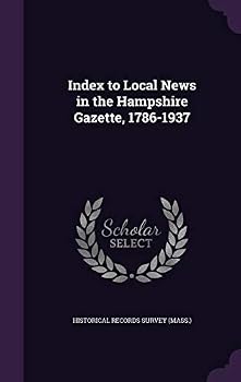 Index to Local News in the Hampshire Gazette, 1786-1937