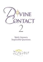 Divine Contact 2: Spirit Answers Impossible Questions 1499083440 Book Cover