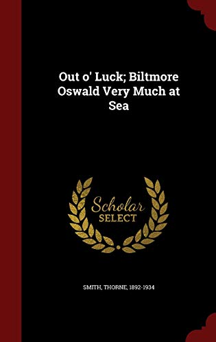 Out o' Luck; Biltmore Oswald Very Much at Sea 1298816505 Book Cover