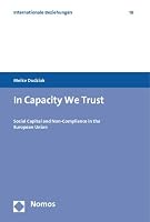 In Capacity We Trust: Social Capital and Non-Compliance in the European Union 383296360X Book Cover