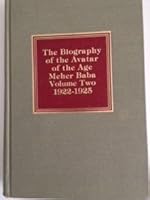 Lord Meher: The Biography of the Avatar Meher Baba, Volume Two 1922-1925 B002DNXLM6 Book Cover