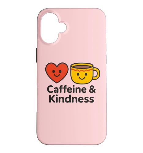 caffeine and kindness for kind coffee lover �X�}�z�P�[�X iPhone 16 Plus �p