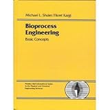 Bioprocess Engineering: Basic Concepts by Michael L. Shuler (1991-11-20)