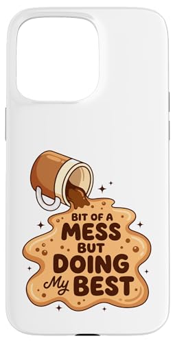 Bit of a Mess But Doing My Best ���ڂꂽ�R�[�q�[�O���t�B�b�N �X�}�z�P�[�X iPhone 15 Pro Max �p