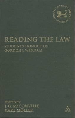 [(Reading the Law : Studies in Honor of Gordon J. Wenham)] [Edited by Gordon McConville ] published on (November, 2007)