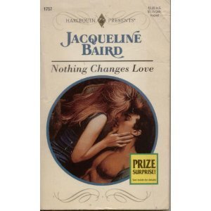Nothing Changes Love (Wedlocked) (Harlequin Presents)