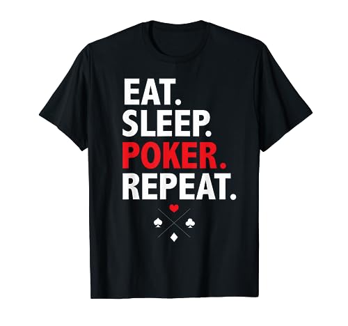 Divertida repetición de póker Eat Sleep para jugadores de cartas Camiseta