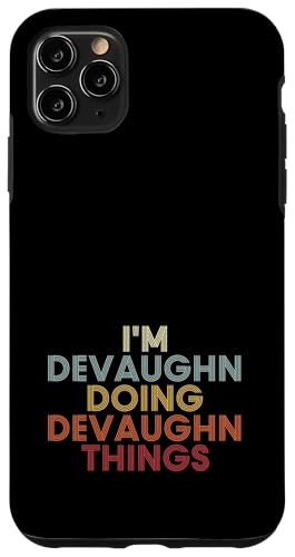 Devaughn Name Devaughn Personalized Name First Given �X�}�z�P�[�X iPhone 11 Pro Max �p
