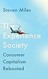  The Experience Society: Consumer Capitalism Rebooted