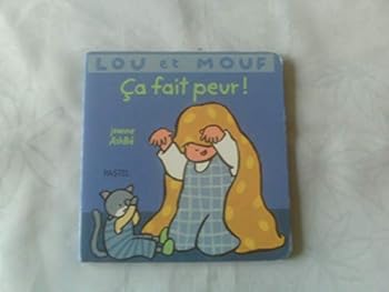 Lou et Mouf : Ca fait peur ! - Book  of the Lou et Mouf