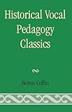 Historical Vocal Pedagogy Classics