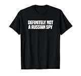 Definitely Not A Russian Spy Costume Halloween Party T-Shirt
