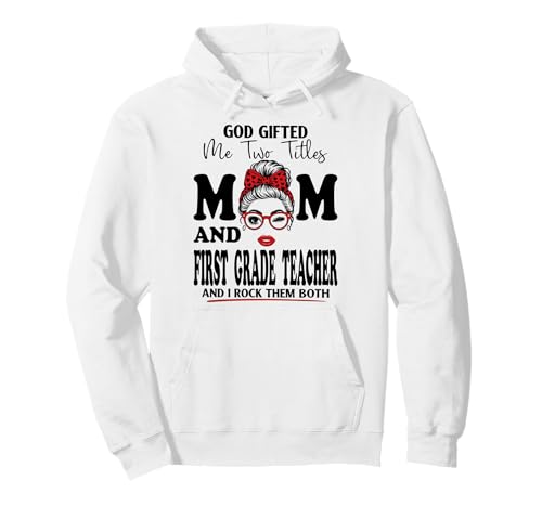 Mom and First Grade Teacher Mothers Day Double Blessing Pullover