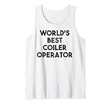 World's Best Coiler Operator