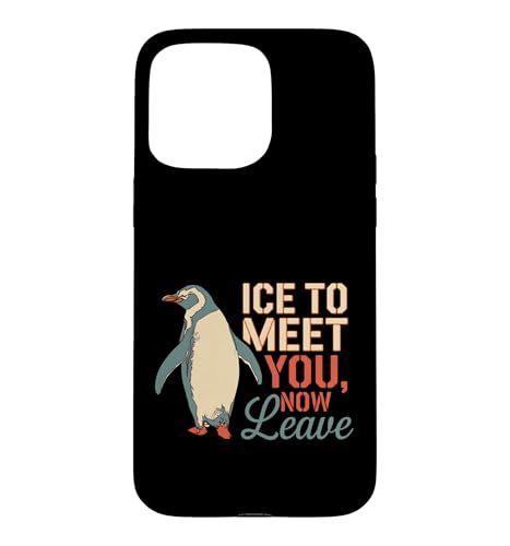Ice To Meet You Now Leave Penguin Funny Inrovert �X�}�z�P�[�X iPhone 15 Pro Max �p