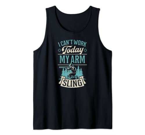 I Can't Work Today My Arm Is In A Sling Funny Hunting Broma Camiseta sin Mangas