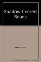 Shadow-flecked Roads 0823303381 Book Cover